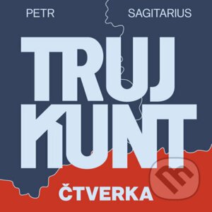 Trujkunt I. - Čtverka - Petr Sagitarius