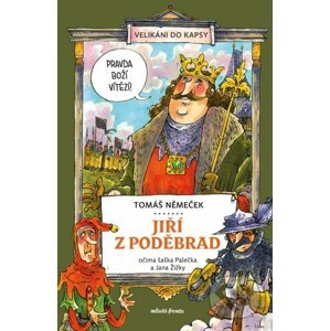 Jiří z Poděbrad očima šaška Palečka a Jana Žižky - Tomáš Němeček, Tomáš Chlud (ilustrátor)
