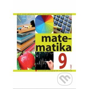 Matematika pre 9. ročník ZŠ a 4. ročník gymnázia s osemročným štúdiom, 1. - časť - V. Kolbaská