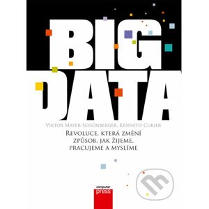 Big Data - Viktor Mayer-Schönberger, Kenneth Cukier