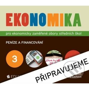Ekonomika 3 pro ekonomicky zaměřené obory SŠ - Petr Klínský, Otto Münch, Yvetta Frydryšková
