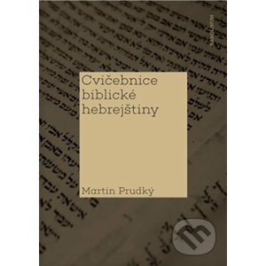 Cvičebnice biblické hebrejštiny - Martin Prudký