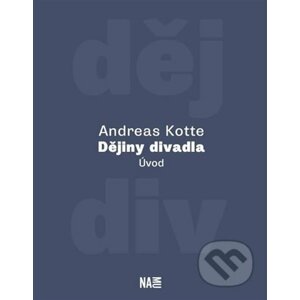 Dějiny divadla - Andreas Kotte