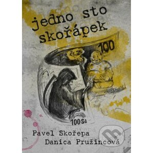 Jedno sto skořápek - Pavel Skořepa, Danica Pružincová (Ilustrátor)