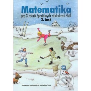 Pracovný zošit z matematiky pre 3. ročník ŠZŠ (2. časť) - J. Rýglová