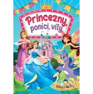 Princezny, poníci, víly - Omalovánky - EX book CZ