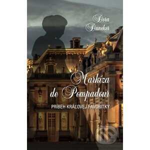Markíza de Pompadour - Dora Duncker