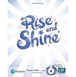 Rise and Shine 6: Teacher´s Book with eBooks, Presentation Tool and Digital Resources - Michelle Worgan