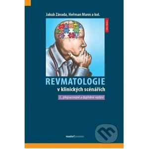 Revmatologie v klinických scénářích - Jakub Závada, Heřman Mann, kolektív autorů
