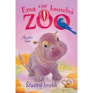 Ema a její kouzelná zoo - Šťastný hrošík - Amelia Cobb