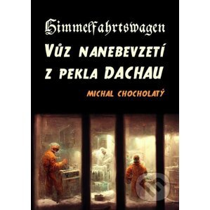 Himmelfahrtswagen - Michal Chocholatý