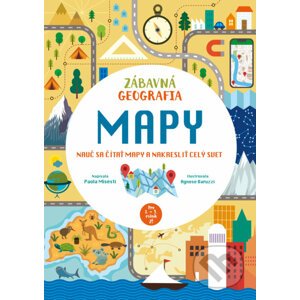 Zábavná geografia: Mapy - Paola Misesti, Agnese Baruzzi (ilustrátor)