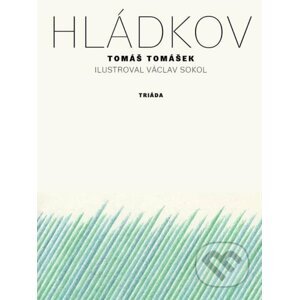Hládkov - Tomáš Tomášek, Václav Sokol (Ilustrátor)