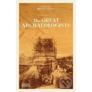 The Great Archaeologists - Brian Fagan