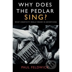 Why Does The Pedlar Sing? - Paul Feldwick