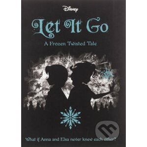 Disney Let It Go - Jen Calonita