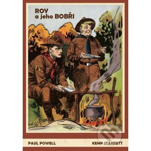 Roy a jeho Bobři - Paul Powell, Kemp Starrett (Ilustrátor)