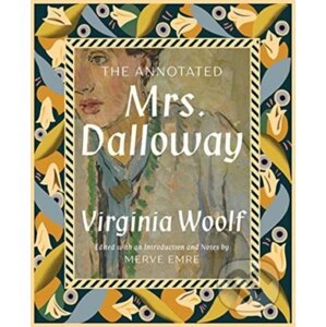 The Annotated Mrs. Dalloway - Merve Emre, Virginia Woolf