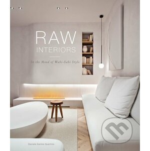 Raw Interiors : In The Mood Of The Wabi Sabi Style - Daniela Santos Quartino
