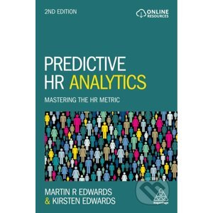 Predictive HR Analytics: Mastering the HR Metric - Martin Edwards, Kirsten Edwards