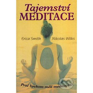 Tajemství meditace - Nikolas Wilks, Erica Smith