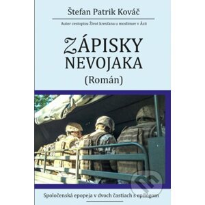 Zápisky nevojaka II. - Štefan Patrik Kováč