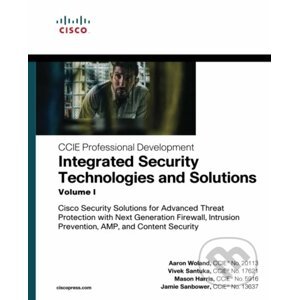Integrated Security Technologies and Solutions - Aaron Woland, Vivek Santuka, Mason Harris, Jamie Sanbower