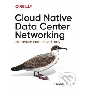 Cloud Native Data-Center Networking - Dinesh G. Dutt