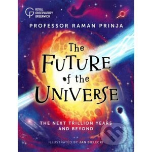 The Future of the Universe - Raman Prinja, Jan Bielecki (ilustrátor)