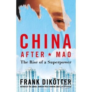China After Mao - Dikotter Frank Dikotter