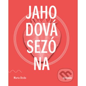 Jahodová sezona - Marta Dzido