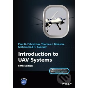 Introduction to UAV Systems - Paul Gerin Fahlstrom, Thomas James Gleason, Mohammad H. Sadraey