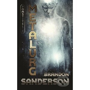 Metalurg - Brandon Sanderson