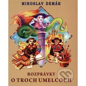 Rozprávky o troch umelcoch - Miroslav Demák