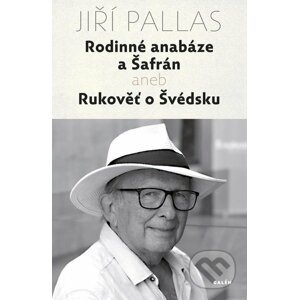 Rodinné anabáze a Šafrán - Jiří Pallas