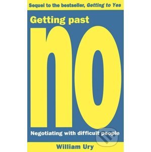 Getting Past No - Roger Fisher, William Ury
