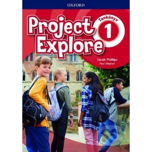 Project Explore 1 - Student's Book (HU Edition) - Sarah Phillips, Paul Shipton