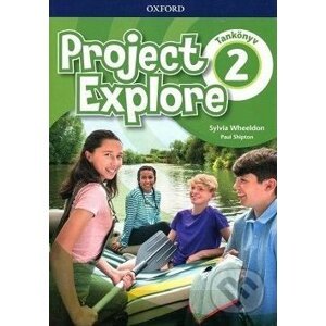 Project Explore 2 - Student's Book (HU Edition) - Sylvia Shipton, Paul Shipton