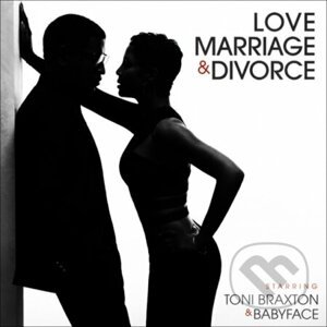 Toni Braxton & Babyface: Love Marriage & Divorce - Toni Braxton, Babyface