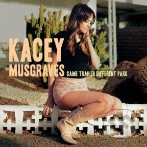 Kacey Musgraves: Same Trailer Different Park - Kacey Musgraves
