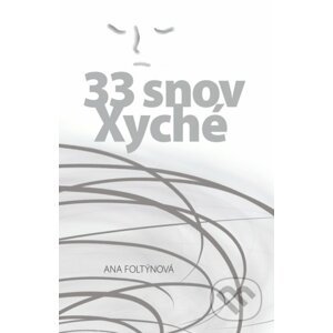 33 snov Xyché - Ana Foltýnová