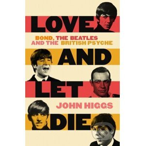 Love and Let Die - John Higgs