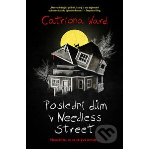 Poslední dům na Needless Street - Catriona Ward