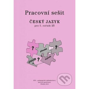 Pracovní sešit Český jazyk pro 5. ročník ZŠ - SPN - pedagogické nakladatelství