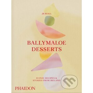 Ballymaloe Desserts, Iconic Recipes and Stories from Ireland - JR Ryall