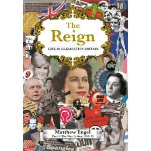 Reign - Life in Elizabeth's Britain - Matthew Engel