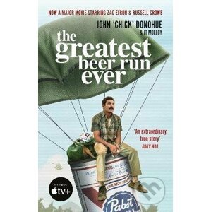 The Greatest Beer Run Ever - J.T. Molloy