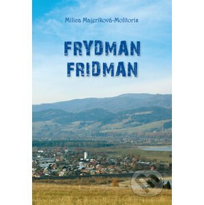 Frydman - Fridman - Milica Majeriková-Molitoris