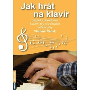 Jak hrát na klavír - Vladimír Řehák