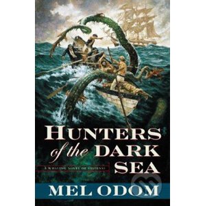 Lovci temného moře - Mel Odom